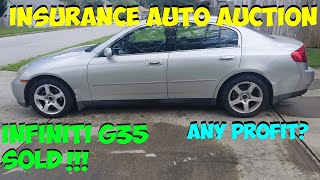 FINALLY SOLD THIS IAA INSURANCE AUTO AUCTION INFINITI G35 SEDAN