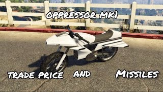 how to get oppressor mk1 trade price and missiles