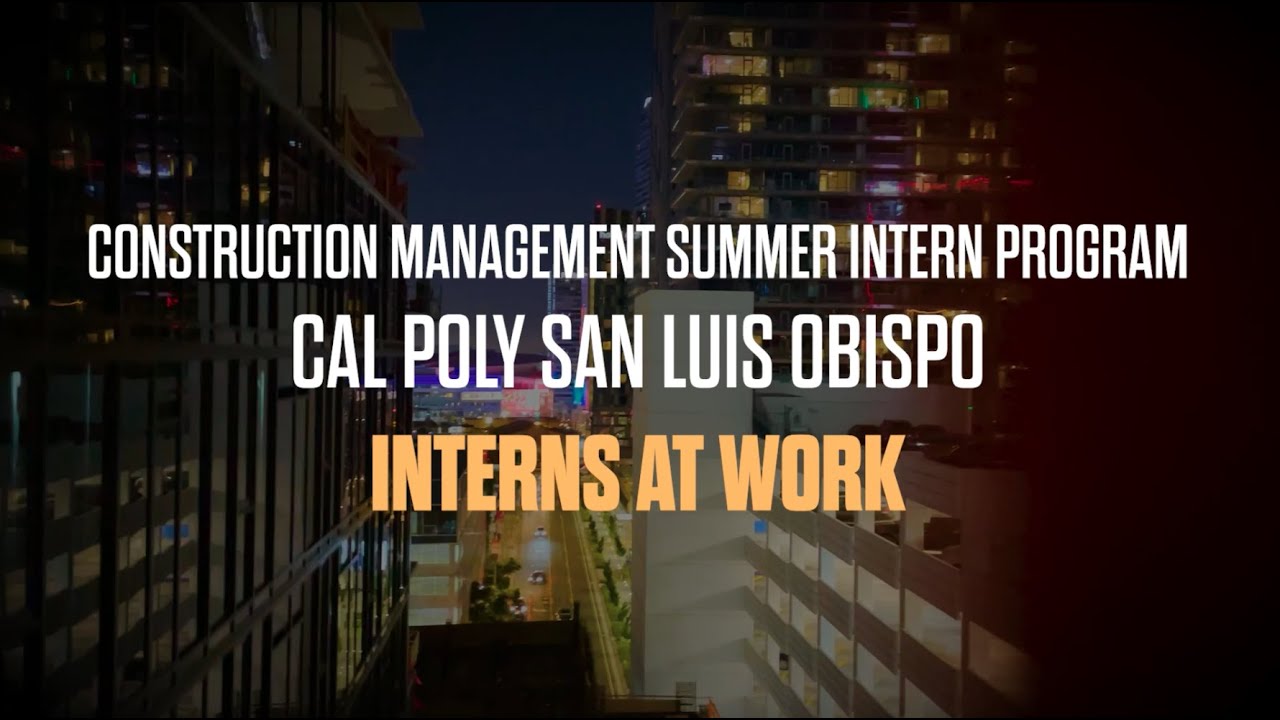 Construction Management Summer Intern Program: Interns At Work - YouTube