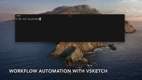 Workflow automation with vsketch