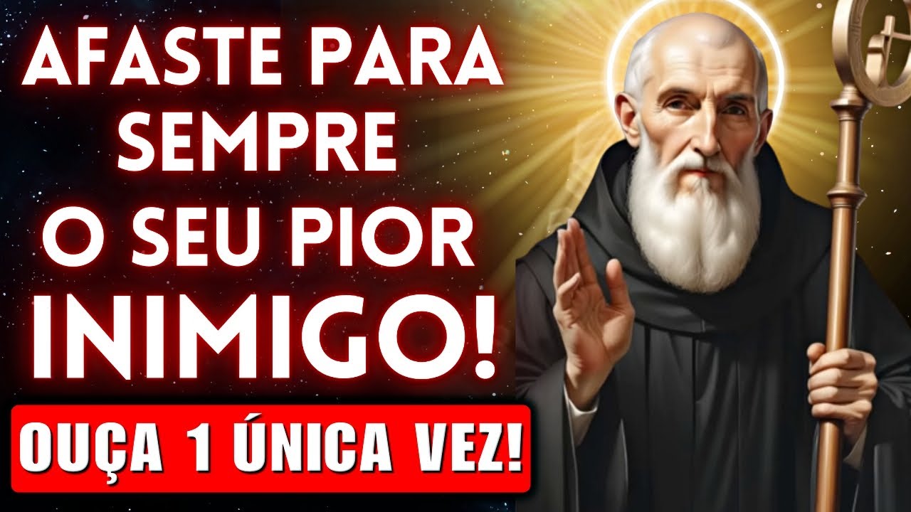 ✝️PODEROSA ORAÇÃO para DERROTAR SEU PIOR INIMIGO IMEDIATAMENTE - ORAÇÃO DE SÃO BENTO.