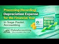 👉 Processing (Recording) Depreciation Expense for the Financial Year in Sage Pastel Accounting