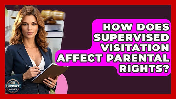 How Does Supervised Visitation Affect Parental Rights? - Get Divorce Answers