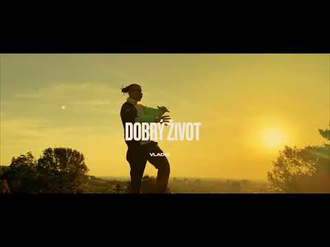 Vladis - Dobrý život (Off.video)