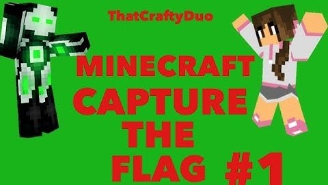 Minecraft Capture The Flag #1 w/ ThatCraftyDuo: Holes and Flags!