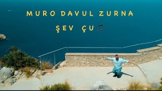 MURO Davul Zurna - Şev Çu