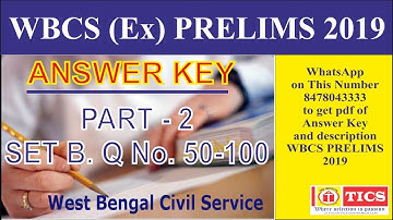 WBCS PRELIMS 2019 ANSWER KEY PART -  2 QUESTION NO 50 - 100 RESULT, WBCS, TICS IAS