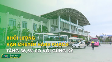 Khối lượng vận chuyển hành khách tăng 36,5% so với cùng kỳ | Thái Nguyên TV