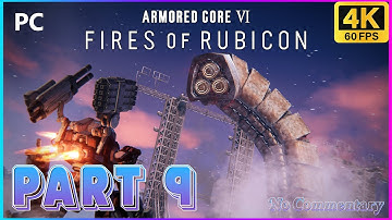 Armored Core 6 Fires of Rubicon PC Gameplay Walkthrough PART 9 [ 4K 60FPS ] - No Commentary