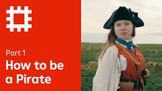 How to be a Pirate: Part 1