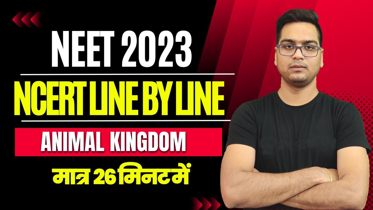 NCERT Line by Line ANIMAL KINGDOM NEET Dr. Hariom Gangwar - YouTube