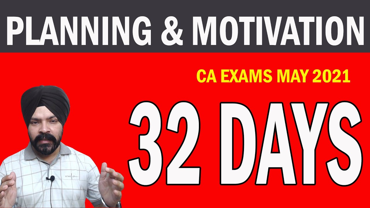 32 DAYS PLANNING FOR MAY 2021 CA EXAMS & MOTIVATION | CA TARANJIT SINGH