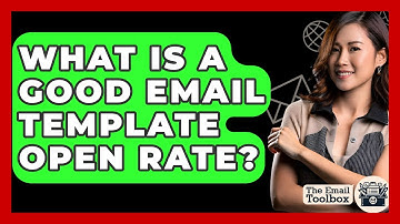 What Is A Good Email Template Open Rate? - TheEmailToolbox.com