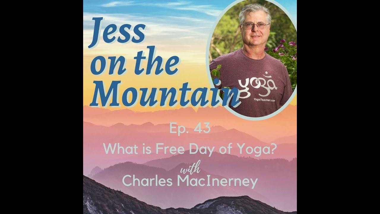 Ep 43 What Is Free Day Of Yoga With Charles MacInerny YouTube Ep 43 what is free day of yoga with charles macinerny youtube