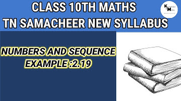 Numbers and Sequence Example 2.19 Class 10th Maths TN Samacheer New Syllabus