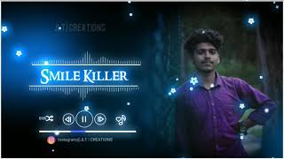 Smile Killer , Sanjay Santhosh Whatsapp Status Jlt Creations