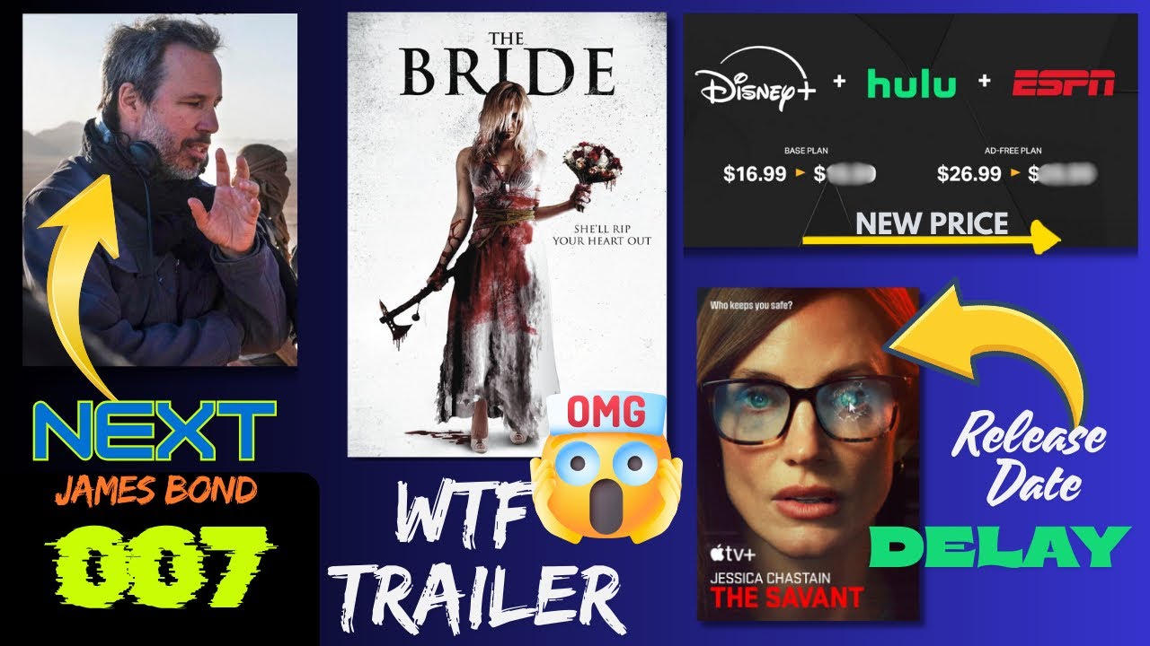 The Savant Series Delay, Disney New Prices, James Bond, Netflix Stranger Things & New Documentary 