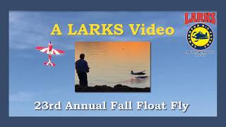 23rd Annual LARKS Fall Float Fly-October 2019