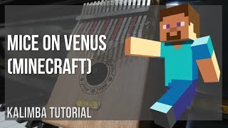 Kalimba Tutorial: How to play Mice on Venus (Minecraft) by C418
