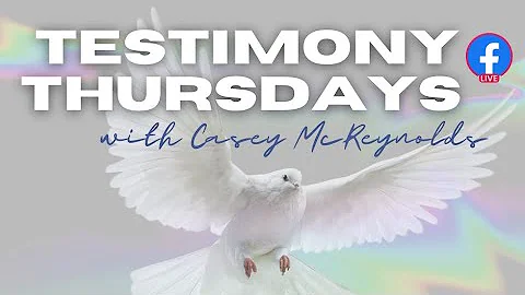 Testimony Thursdays W/ Casey McReynolds