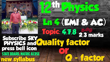 Quality factor|| Q - factor||Ln 4||4.7.8||STD 12 Physics||Tamil