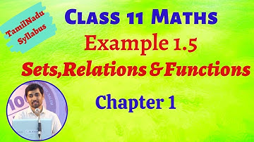 TN Class 11 Maths | Example 1.5 Sets Relations and Functions Chapter 1 | TN New Syllabus | AlexMaths