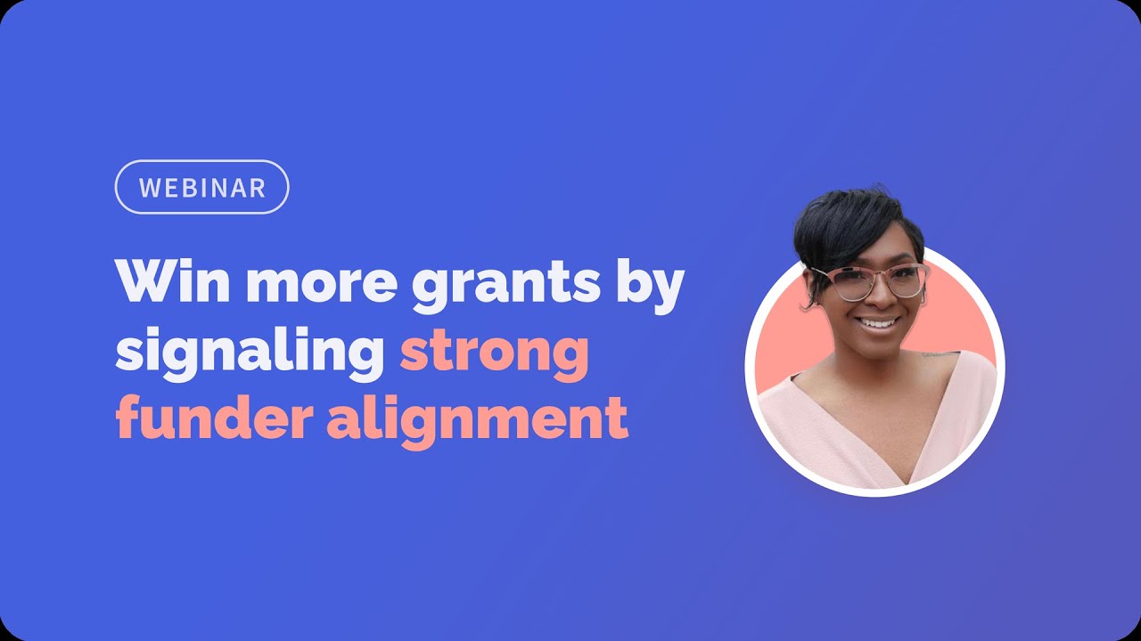 Align to Win: What Funders Really Want | Instrumentl Workshop
