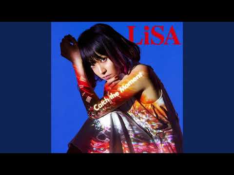 LiSA - Catch the Moment (alt. version)