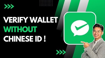How to Verify Wechat Pay Wallet Without Chinese ID