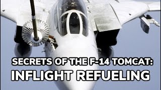 Secrets of the F14 Tomcat: Inflight Refueling