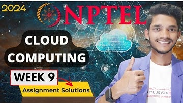 NPTEL Cloud Computing Assignment 9 Solutions | WEEK 9 Assignment Answers | NPTEL 2024 | SWAYAM
