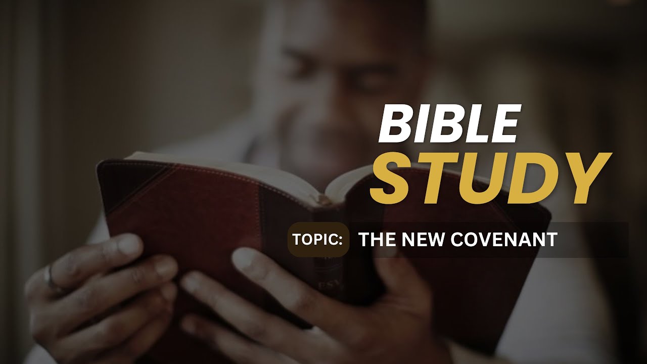Bible Study || The New Covenant || 7th NOV 2024 - YouTube