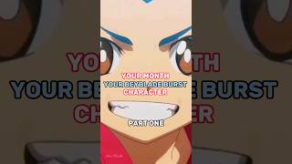 Your Month Your Beyblade Burst Character Part 1