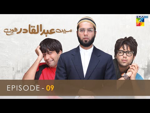 Main Abdul Qadir Hoon — Episode 9