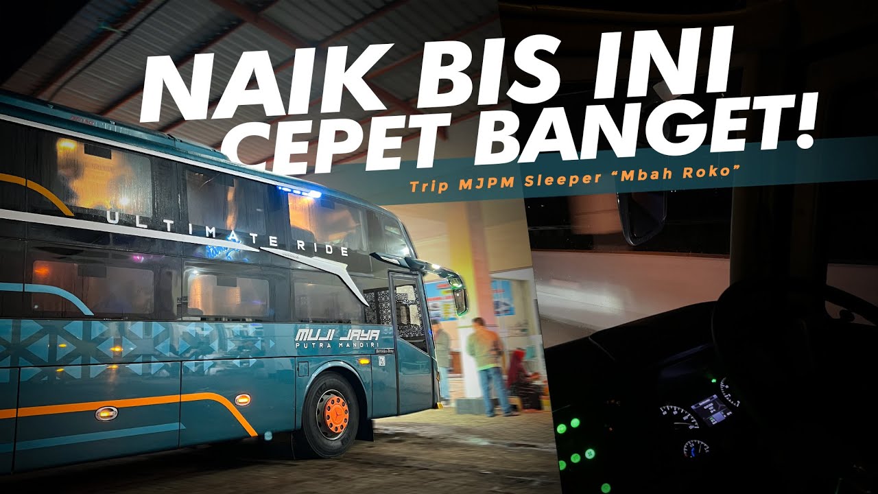 [ ANDALAN KEJAR WAKTU ] NYAMAN & CEPAT SAMPE !! 🔥 - Trip MJPM Sleeper 