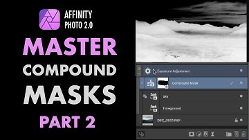 AFFINITY PHOTO 2.0: HOW TO USE COMPOUND MASKS (PART 2)
