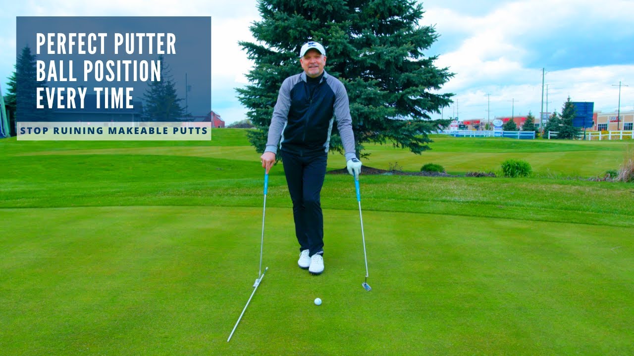 Why Ball Position Is so Important When You Putt YouTube