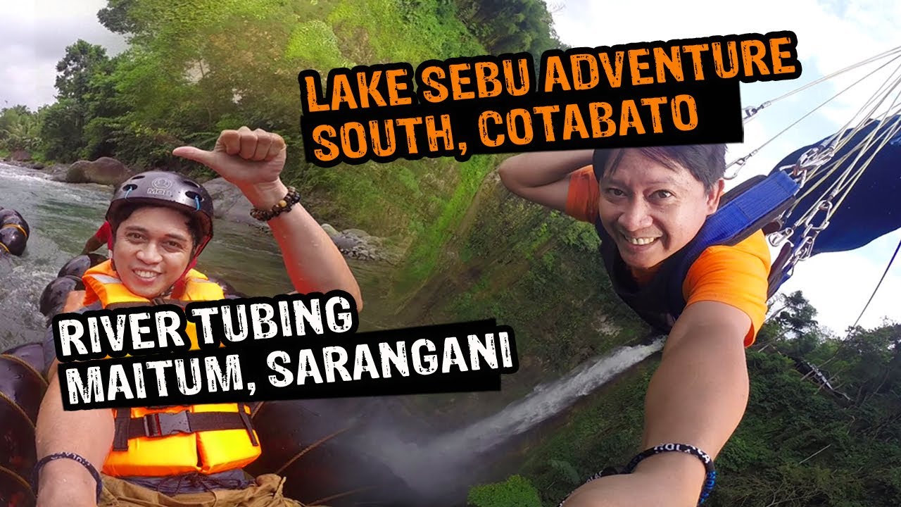LAKE SEBU, SOUTH COTABATO & MAITUM, SARANGANI (RIVER TUBING) YouTube