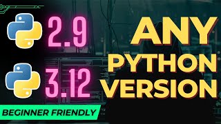 How to Install Any Python Version on Windows 10/11 (2023)