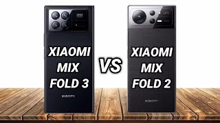 xiaomi mix fold 3 vs xiaomi mix fold 2 | full comparison | which one is better