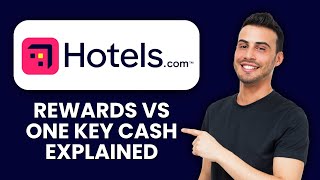 Hotels.com Rewards vs One Key Cash 💰 Compare Benefits And Maximize Your Savings