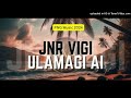 Jnr Vigi - (ULAMAGI AI) [Official Audio] 2024