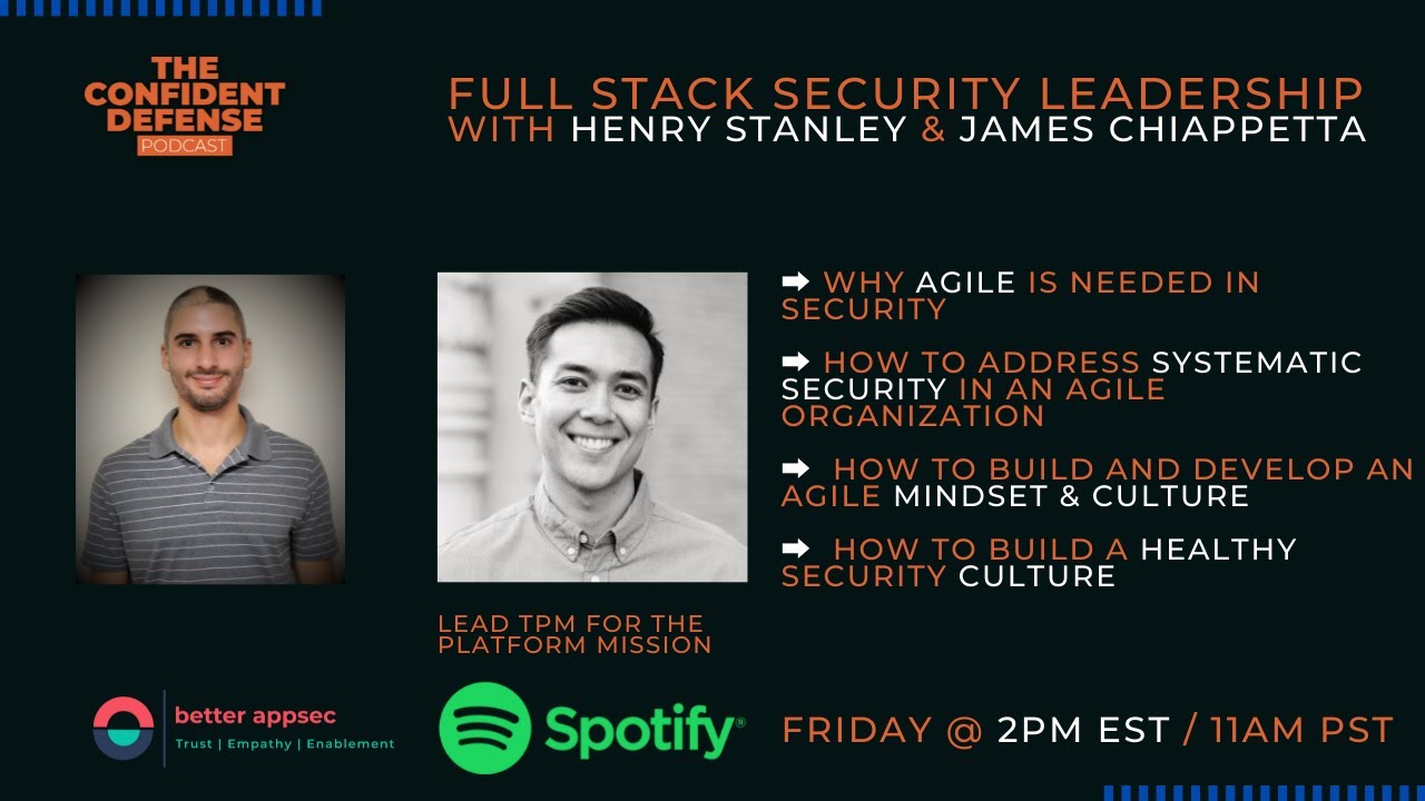 Full Stack Security Leadership with Henry Stanley & James Chiappetta