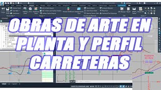 OBRAS DE ARTE EN PLANTA Y PERFIL CARRETERAS EN CIVIL 3D 2022