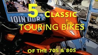 5 Classic Touring Motorcycles ofthe 70s \u0026 80s