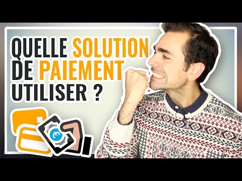 Quelle SOLUTION DE PAIEMENT en ligne utiliser ?