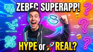 Zebec Zbcn Superapp Is Almost Here Whats Real And Whats Hype?