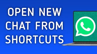 How To Open New Chat From Shortcuts On WhatsApp App On PC (New Update) screenshot 5