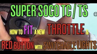 Super Soco TC / TS / TSx / TC MAX Vmoto Installation of New Throttle, Red Button & Switchable Lights