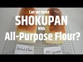 Can we make SHOKUPAN with ALL-PURPOSE FLOUR? (EP184)